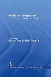 Media and Migration: Constructions of Mobility and Difference - 1st Ed