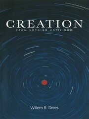 Creation: From Nothing Until Now book cover