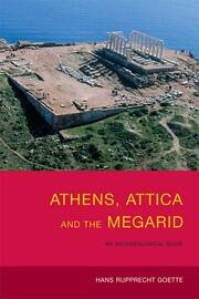 Athens, Attica and the Megarid: An Archaeological Guide book cover