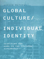 Global Culture/Individual Identity: Searching for Home in the Cultural Supermarket book cover