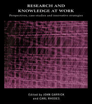 Research and Knowledge at Work: Prospectives, Case-Studies and Innovative Strategies book cover