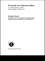 Towards An Unknown Marx: A Commentary on the Manuscripts of 1861-63 book cover