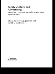 Sport, Culture and Advertising: Identities, Commodities and the Politics of Representation book cover