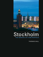 Stockholm: The Making of  a Metropolis book cover