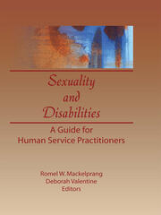 Sexuality and Disabilities: A Guide for Human Service Practitioners book cover