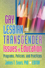 Gay, Lesbian, and Transgender Issues in Education: Programs, Policies, and Practices book cover