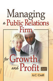 Managing a Public Relations Firm for Growth and Profit, Second Edition book cover