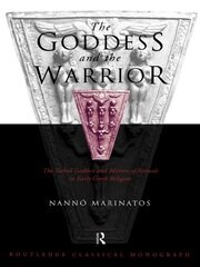 Goddess and the Warrior: The Naked Goddess and Mistress of the Animals in Early Greek Religion book cover