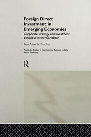 Foreign Direct Investment in Emerging Economies: Corporate Strategy and Investment Behaviour in the Caribbean book cover