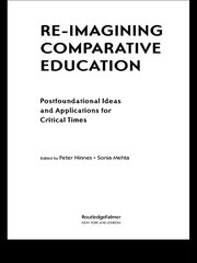Re-Imagining Comparative Education: Postfoundational Ideas and Applications for Critical Times book cover