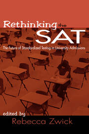 Rethinking the SAT: The Future of Standardized Testing in University Admissions book cover