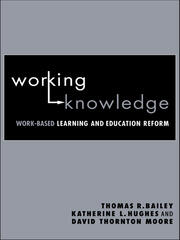 Working Knowledge: Work-Based Learning and Education Reform book cover
