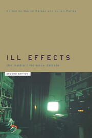 Ill Effects: The Media Violence Debate book cover