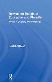 Rethinking Religious Education and Plurality: Issues in Diversity and Pedagogy book cover