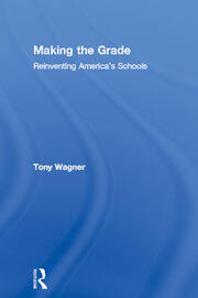 Making the Grade: Reinventing America's Schools book cover