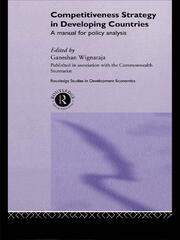 Competitiveness Strategy in Developing Countries: A Manual for Policy Analysis book cover