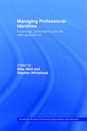 Managing Professional Identities: Knowledge, Performativities and the 'New' Professional book cover