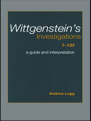 Wittgenstein's Investigations 1-133: A Guide and Interpretation book cover