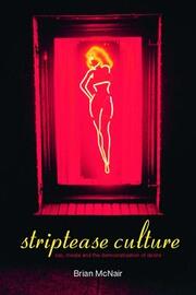 Striptease Culture: Sex, Media and the Democratisation of Desire book cover