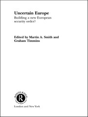 Uncertain Europe: Building a New European Security Order? book cover