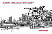Making People-Friendly Towns: Improving the Public Environment in Towns and Cities book cover