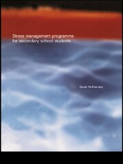 Stress Management Programme For Secondary School Students: A Practical Resource for Schools book cover