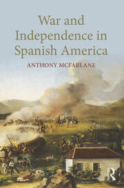 War and Independence In Spanish America book cover