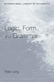 Logic, Form and Grammar book cover