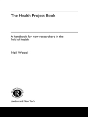The Health Project Book: A Handbook for New Researchers in the Field book cover