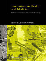 Innovations in Health and Medicine: Diffusion and Resistance in the Twentieth Century book cover
