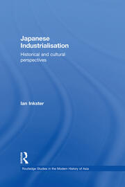 Japanese Industrialisation: Historical and Cultural Perspectives book cover