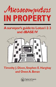 Microcomputers in Property: A surveyor's guide to Lotus 1-2-3 and dBASE IV book cover