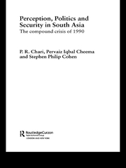 Perception, Politics and Security in South Asia: The Compound Crisis of 1990 book cover