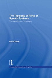 The Typology of Parts of Speech Systems: The Markedness of Adjectives book cover