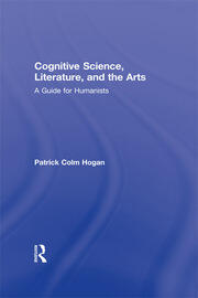 Cognitive Science, Literature, and the Arts: A Guide for Humanists book cover