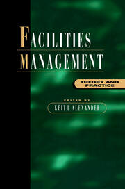 Facilities Management: Theory and Practice book cover