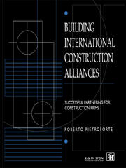 Building International Construction Alliances: Successful partnering for construction firms book cover