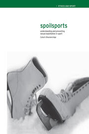 Spoilsports: Understanding and Preventing Sexual Exploitation in Sport book cover