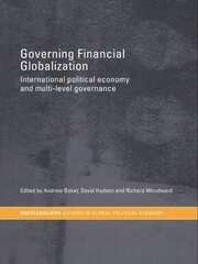 Governing Financial Globalization: International Political Economy and Multi-Level Governance book cover
