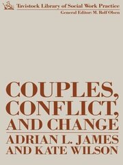 Couples, Conflict and Change: Social Work with Marital Relationships book cover