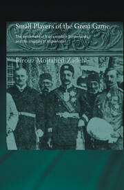 The Small Players of the Great Game: The Settlement of Iran's Eastern Borderlands and the Creation of Afghanistan book cover
