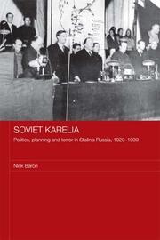Soviet Karelia: Politics, Planning and Terror in Stalin's Russia, 1920–1939 book cover