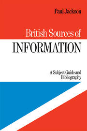 British Sources of Information: A Subject Guide and Bibliography book cover