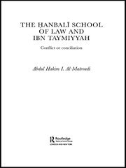 The Hanbali School of Law and Ibn Taymiyyah: Conflict or Conciliation book cover