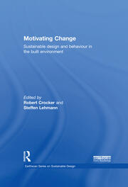 Motivating Change: Sustainable Design and Behaviour in the Built Environment book cover