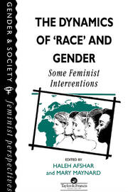 The Dynamics Of Race And Gender: Some Feminist Interventions book cover