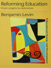 Reforming Education: From Origins to Outcomes book cover