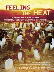 Feeling the Heat: Dispatches from the Front Lines of Climate Change book cover