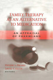 Family Therapy as an Alternative to Medication: An Appraisal of Pharmland book cover
