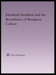 Elizabeth Stoddard & the Boundaries of Bourgeois Culture book cover